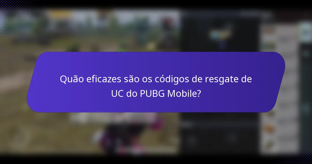 Quão eficazes são os códigos de resgate de UC do PUBG Mobile?